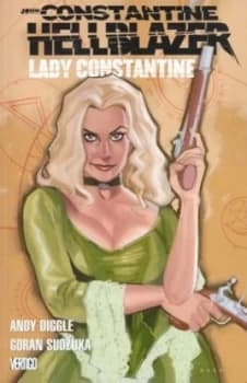 Lady Constantine by Andy Diggle and Goran Sudzuka and Patricia Rose Mulvihill and Robert Solanovic Paperback