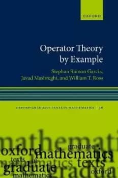 Operator Theory by Example by Stephan Ramon Garcia