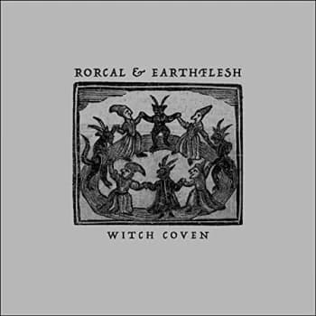 Rorcal & Earthflesh - Witch Coven Vinyl