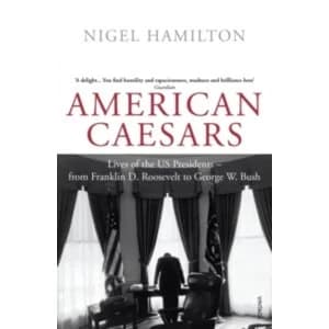 American Caesars by Nigel Hamilton Paperback