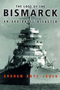 The Loss of the Bismarck by Graham Rhys-Jones Paperback