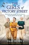 girls of victory street an absolutely heartbreaking world war 2 family saga