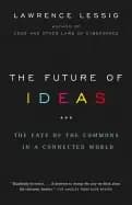 future of ideas the fate of the commons in a connected world
