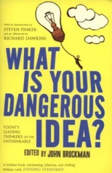 What Is Your Dangerous Idea by John Brockman Paperback