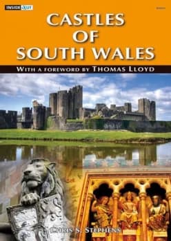 Castles of South Wales by Chris Stephens Book