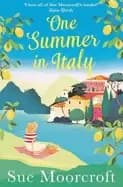 one summer in italy the most uplifting summer romance you need to read in 2