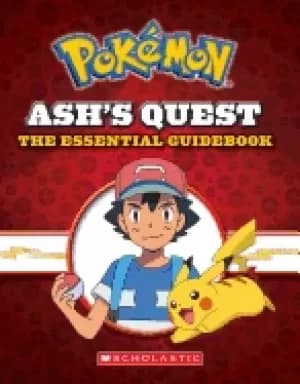 ashs quest the essential guidebook ashs quest from kanto to alola