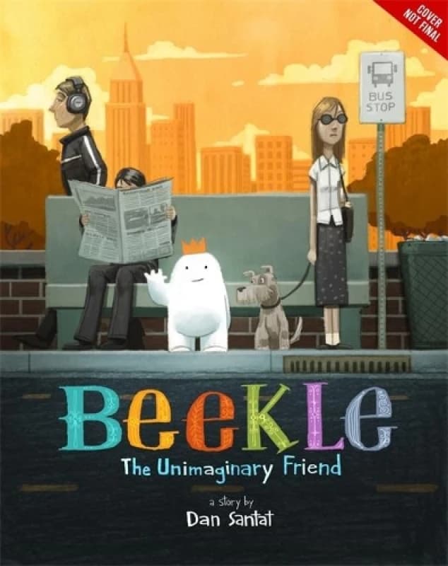 The Adventures of Beekle by Dan Santat Hardback
