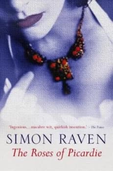 The Roses of Picardie by Simon Raven Paperback
