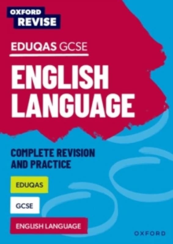 Oxford Revise: Eduqas GCSE English Language Complete Revision and Practice Paperback / softback