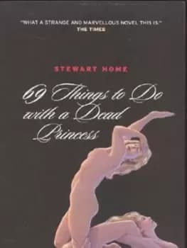 69 things to do with a dead princess by Stewart Home