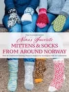 ninas favorite mittens and socks from around norway over 40 traditional kni