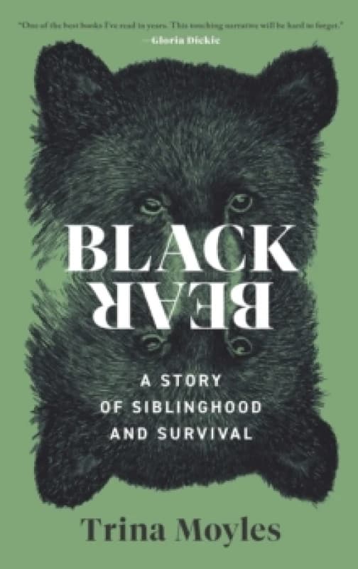 Black Bear : A Story of Siblinghood and Survival Hardback
