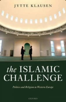 The Islamic Challenge by Jytte Klausen Hardback