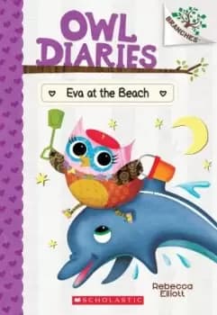 Eva at the Beach: A Branches Book (Owl Diaries #14) by Rebecca Elliott