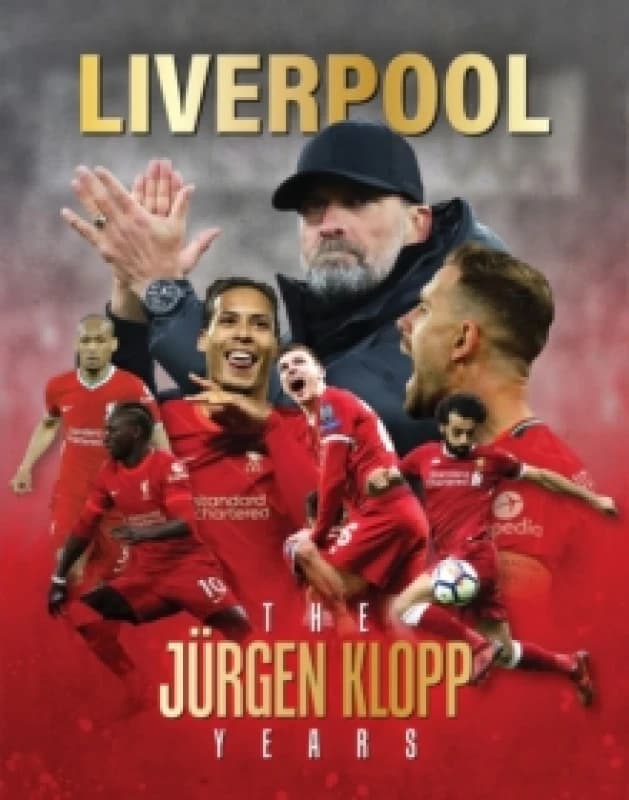 Liverpool - The Jurgen Klopp Years Hardback