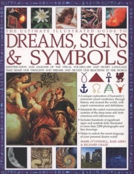 The ultimate illustrated guide to dreams signs & symbols by Mark O'Connell