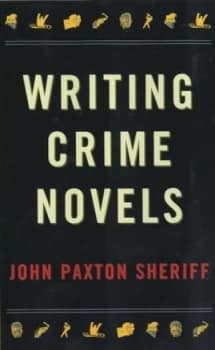 Writing Crime Novels by John Paxton Sheriff Book