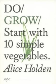 Do Grow by Alice Holden Paperback