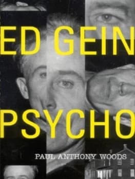 Ed Gein - Psycho by Paul a Woods Paperback