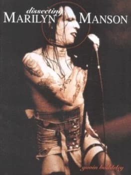 Dissecting Marilyn Manson by Gavin Baddeley Paperback