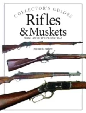 rifles and muskets from 1450 to the present day
