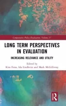 Long Term Perspectives in Evaluation : Increasing Relevance and Utility