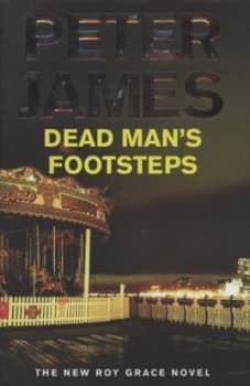 Dead Mans Footsteps by Peter James Hardback