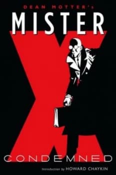 Dean Motters Mister X. Condemned by Dark Horse Book