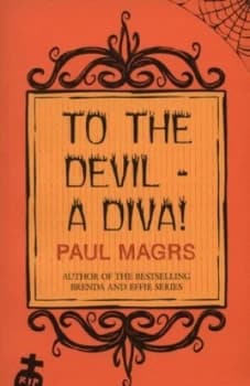To the Devil - a Diva by Paul Magrs Paperback