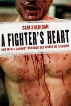 fighters heart one mans journey through the world of fighting