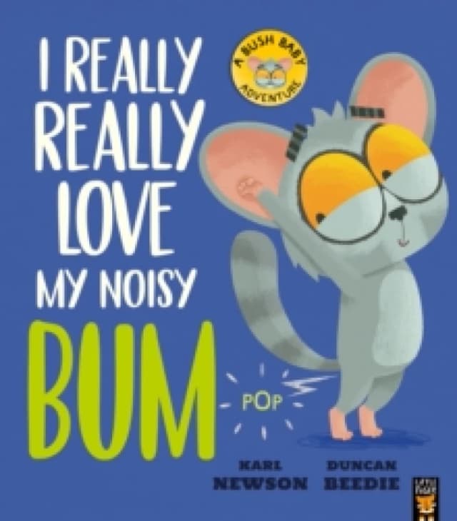 I Really, Really Love My Noisy Bum Paperback / softback