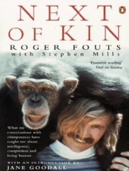 Next of Kin by Roger Fouts and Stephen Mills Book
