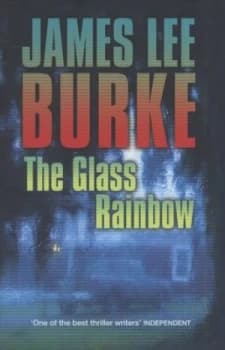 The Glass Rainbow by James Lee Burke Hardback