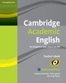 Cambridge academic English Intermediate by Anthony Manning