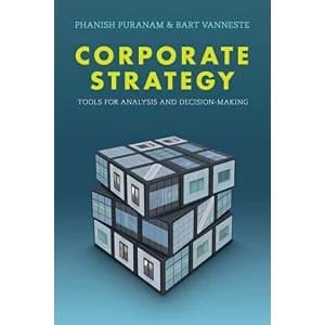 Corporate Strategy: Tools for Analysis and Decision-Making by Bart Vanneste, Phanish Puranam (Paperback, 2016)