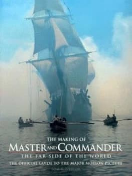 The Making of Master and Commander - the Far Side of the World by Tom Mcgregor Hardback