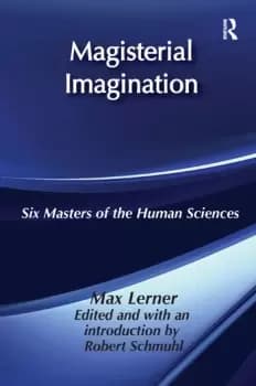 Magisterial ImaginationSix Masters of the Human Science