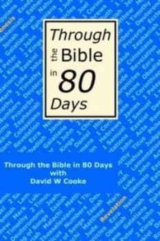 Through the Bible in 80 Days by David W Cooke Paperback