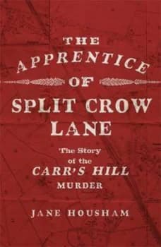 The Apprentice of Split Crow Lane by Jane Housham Hardback