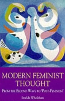 Modern Feminist Thought by Imelda Whelehan Book