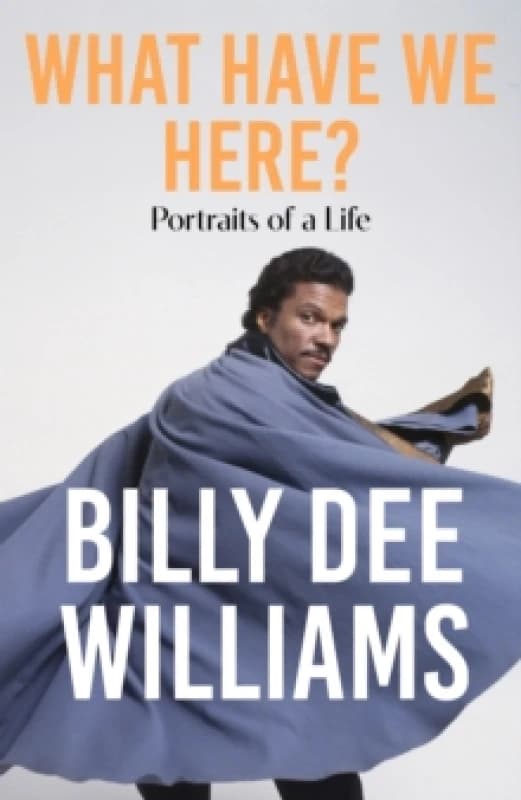 What Have We Here : Portraits of a Life Hardback