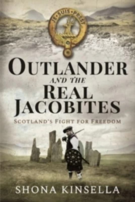 Outlander and the Real Jacobites : Scotland's Fight for the Stuarts Hardback
