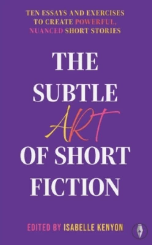 The Subtle Art of Short Fiction Paperback / softback