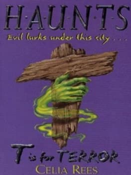 T Is for Terror by Celia Rees Paperback