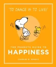 The Peanuts Guide to Happiness