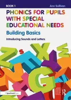 Phonics for Pupils with Special Educational Needs Book 1: Building Basics Introducing Sounds and Letters