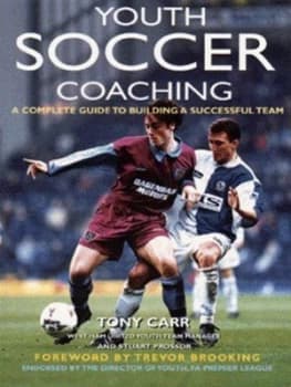 Youth Soccer Coaching by Tony Carr and Stuart Prossor Paperback