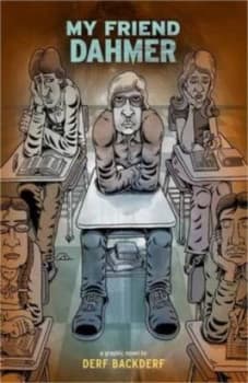 My Friend Dahmer by Derf Backderf Paperback