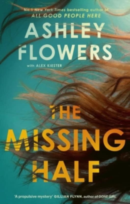 The Missing Half. Paperback. By Ashley Flowers, Alex Kiester Books